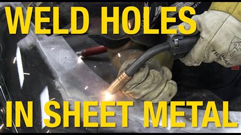 how to weld holes in sheet metal|tig welding thin sheet metal.